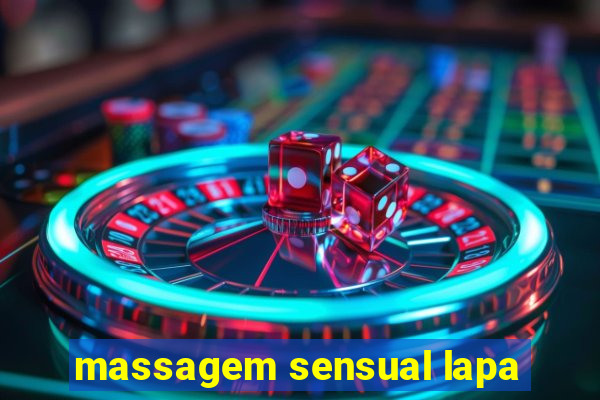 massagem sensual lapa